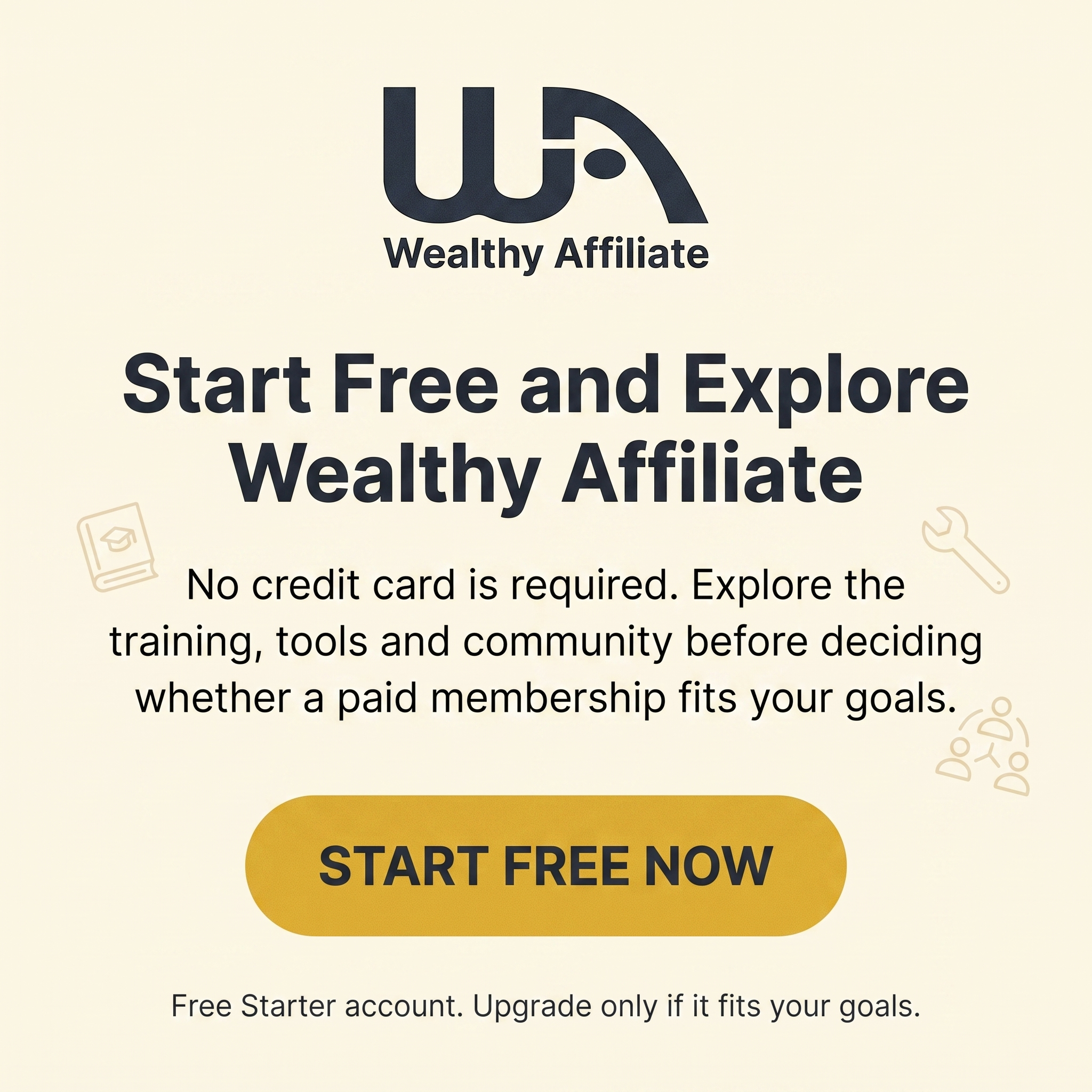 Start free and explore Wealthy Affiliate training, tools and community before deciding whether to upgrade